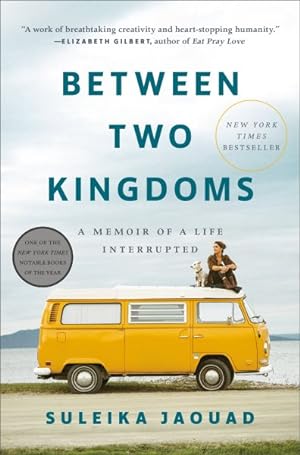 Seller image for Between Two Kingdoms : A Memoir of a Life Interrupted for sale by GreatBookPrices