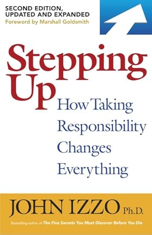 Imagen del vendedor de Stepping Up : How Taking Responsibility Changes Everything a la venta por GreatBookPrices