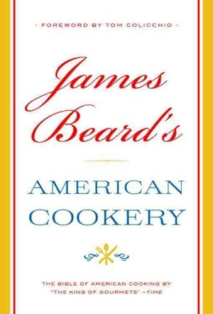 Seller image for James Beard's American Cookery for sale by GreatBookPrices