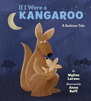Bild des Verkufers fr If I Were a Kangaroo : A Bedtime Tale zum Verkauf von GreatBookPrices