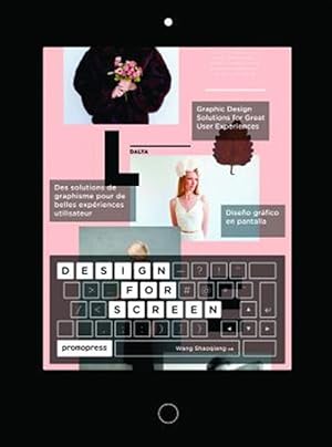 Immagine del venditore per Design for Screen : Graphic Design Solutions for Great User Experiences / Des Solutions de Graphisme Pour De Belles Experiences Utilisateur / Diseno Grafico En Pantalla venduto da GreatBookPrices
