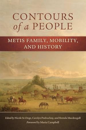 Bild des Verkufers fr Contours of a People : Metis Family, Mobility, and History zum Verkauf von GreatBookPrices