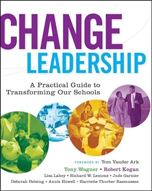 Image du vendeur pour Change Leadership : A Practical Guide to Transforming Our Schools mis en vente par GreatBookPrices