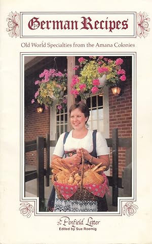 Imagen del vendedor de German Recipes: Old World Specialties from the Amana Colonies a la venta por Adventures Underground