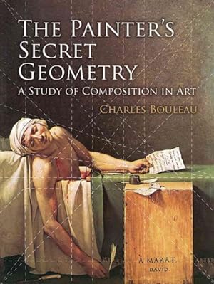 Immagine del venditore per Painter's Secret Geometry : A Study of Composition in Art venduto da GreatBookPrices