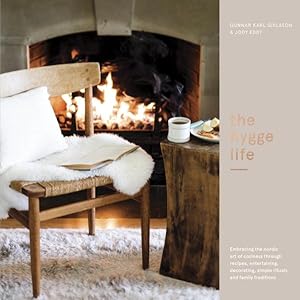 Seller image for Hygge Life : Embracing the Nordic Art of Coziness Through Recipes, Entertaining, Decorating, Simple Rituals, and Family Traditions for sale by GreatBookPrices