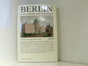 Bild des Verkufers fr Berlin in Geschichte und Gegenwart. Jahrbuch des Landesarchivs Berlin 2003 zum Verkauf von Book Broker
