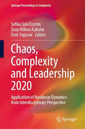 Bild des Verkufers fr Chaos, Complexity and Leadership 2020 : Application of Nonlinear Dynamics from Interdisciplinary Perspective zum Verkauf von AHA-BUCH GmbH