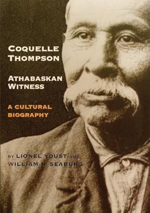 Imagen del vendedor de Coquelle Thompson, Athabaskan Witness : A Cultural Biography a la venta por GreatBookPrices