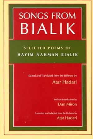 Immagine del venditore per Songs from Bialik : Selected Poems of Hayim Nahman Bialik venduto da GreatBookPrices