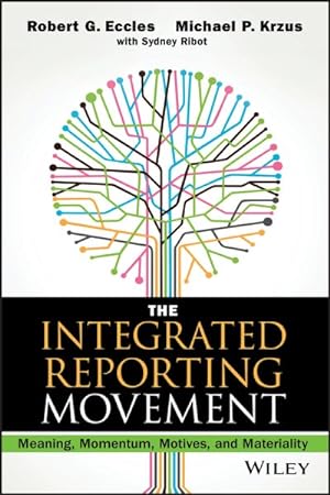 Bild des Verkufers fr Integrated Reporting Movement : Meaning, Momentum, Motives, and Materiality zum Verkauf von GreatBookPrices