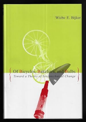 Bild des Verkufers fr Of Bicycles, Bakelites, and Bulbs: Toward a Theory of Sociotechnical Change (Inside Technology) zum Verkauf von Nighttown Books
