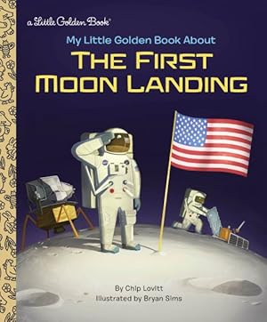 Seller image for My Little Golden Book About the First Moon Landing for sale by GreatBookPrices