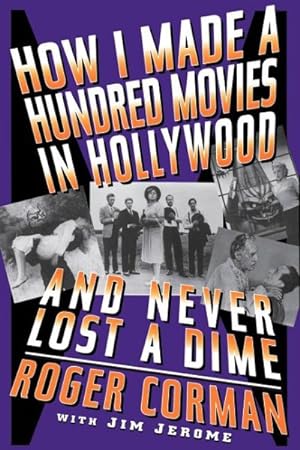 Seller image for How I Made a Hundred Movies in Hollywood and Never Lost a Dime for sale by GreatBookPrices