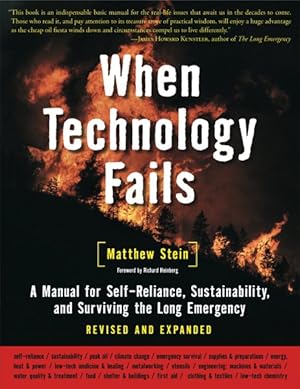 Imagen del vendedor de When Technology Fails : A Manual for Self-Reliance, Sustainability, adn Surviving the Long Emergency a la venta por GreatBookPrices