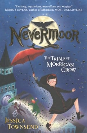 Seller image for Nevermoor : The Trials of Morrigan Crow for sale by GreatBookPrices