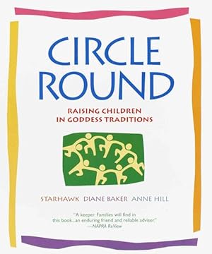 Seller image for Circle Round : Raising Children in Goddess Traditions for sale by GreatBookPrices