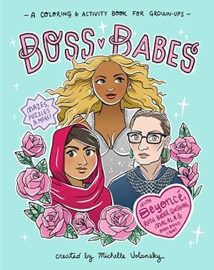 Image du vendeur pour Boss Babes : A Coloring & Activity Book for Grown-ups mis en vente par GreatBookPrices