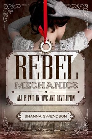 Seller image for Rebel Mechanics : All Is Fair in Love and Revolution for sale by GreatBookPrices