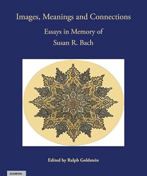 Seller image for Images, Meanings and Connections : Essays in Memory of Susan R. Bach for sale by GreatBookPrices