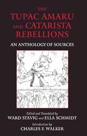 Bild des Verkufers fr Tupac Amaru And Catarista Rebellions : An Anthology of Sources zum Verkauf von GreatBookPrices