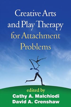 Imagen del vendedor de Creative Arts and Play Therapy for Attachment Problems a la venta por GreatBookPrices