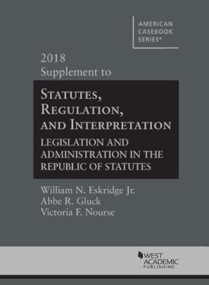 Seller image for Statutes, Regulation, And Interpretation, Legislation And Administration In The Republic Of Statutes for sale by GreatBookPrices