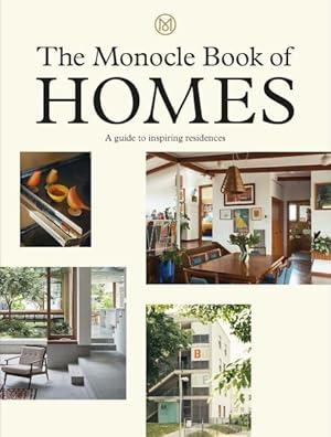 Seller image for Monocle Book of Homes : A Guide to Inspiring Residences for sale by GreatBookPrices