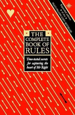 Imagen del vendedor de Complete Book of Rules : Time Tested Secrets for Capturing the Heart of Mr. Right a la venta por GreatBookPrices