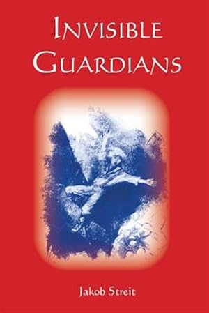 Immagine del venditore per Invisible Guardians : True Stories of Fateful Encounters venduto da GreatBookPrices