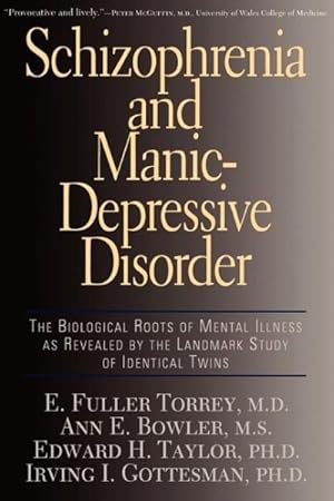 Seller image for Schizophrenia and Manic-Depressive Disorder : The Biological Roots of Mental Illness As Revealed by the Landmark Study of Identical Twins for sale by GreatBookPrices