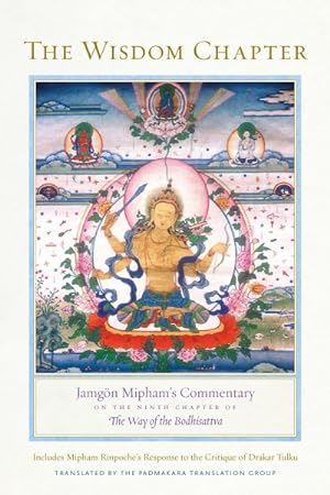 Seller image for Wisdom Chapter : Jamgn Mipham?s Commentary on the Ninth Chapter of "The Way of the Bodhisattva" for sale by GreatBookPrices