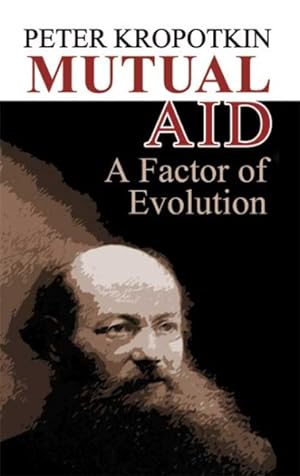 Imagen del vendedor de Mutual Aid : A Factor of Evolution a la venta por GreatBookPrices