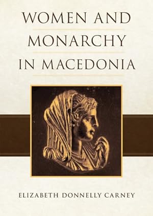 Bild des Verkufers fr Women and Monarchy in Macedonia zum Verkauf von GreatBookPrices