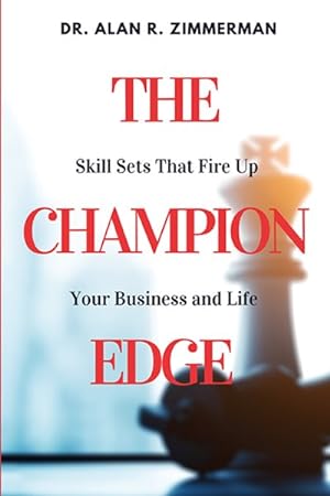 Bild des Verkufers fr Champion Edge : Skill Sets That Fire Up Your Business and Life zum Verkauf von GreatBookPrices