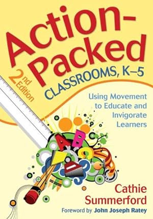 Imagen del vendedor de Action-Packed Classrooms, K-5 : Using Movement to Educate and Invigorate Learners a la venta por GreatBookPrices
