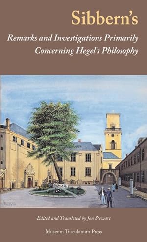 Immagine del venditore per Sibbern's Remarks and Investigations Primarily Concerning Hegel's Philosophy venduto da GreatBookPrices
