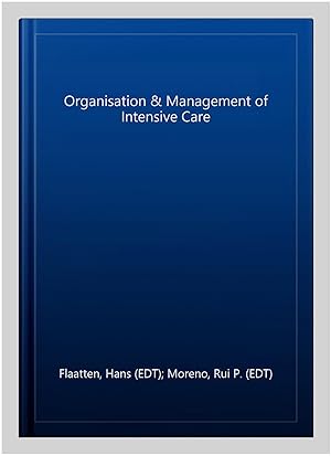 Seller image for Organisation & Management of Intensive Care for sale by GreatBookPrices