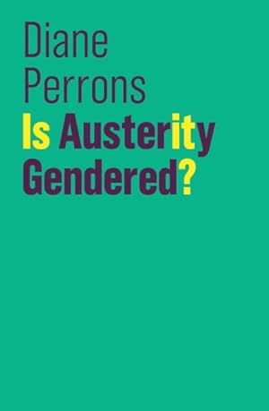 Imagen del vendedor de Is Austerity Gendered? a la venta por GreatBookPrices