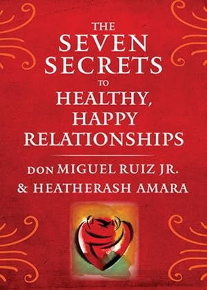 Bild des Verkufers fr Seven Secrets to Healthy, Happy Relationships zum Verkauf von GreatBookPrices