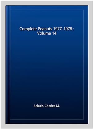 Image du vendeur pour Complete Peanuts 1977-1978 : Volume 14 mis en vente par GreatBookPrices