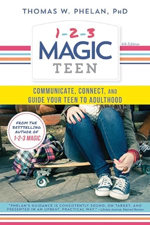 Bild des Verkufers fr 1-2-3 Magic Teen : Communicate, Connect, and Guide Your Teen to Adulthood zum Verkauf von GreatBookPrices