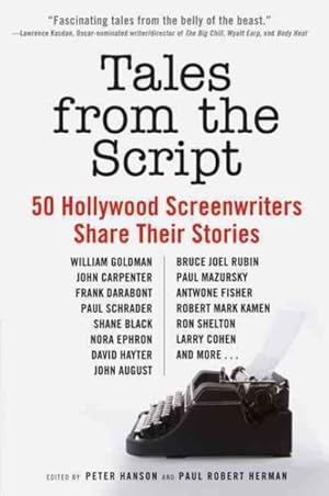Seller image for Tales from the Script : 50 Hollywood Screenwriters Share Their Stories for sale by GreatBookPrices