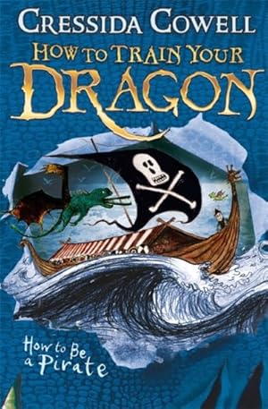 Image du vendeur pour How to Train Your Dragon: How to Be a Pirate : Book 2 mis en vente par GreatBookPrices