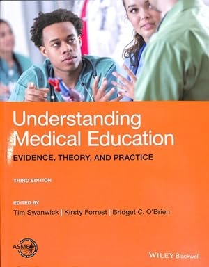 Seller image for Understanding Medical Education : Evidence, Theory, and Practice for sale by GreatBookPrices