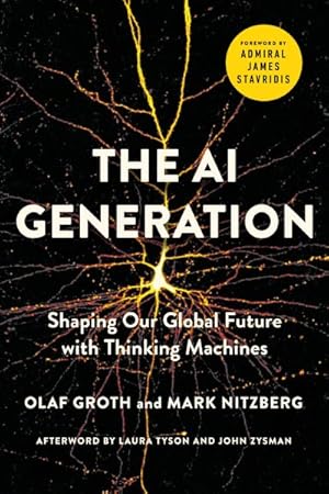 Image du vendeur pour AI Generation : Shaping Our Global Future With Thinking Machines mis en vente par GreatBookPrices