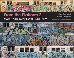 Bild des Verkufers fr From the Platform 2 : More NYC Subway Graffiti, 1983-1989 zum Verkauf von GreatBookPrices