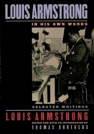 Seller image for Louis Armstrong, in His Own Words : Selected Writings for sale by GreatBookPrices