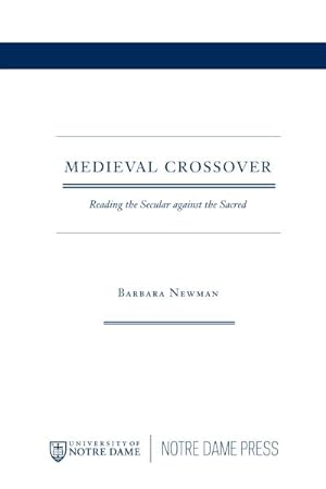 Image du vendeur pour Medieval Crossover : Reading the Secular Against the Sacred mis en vente par GreatBookPrices