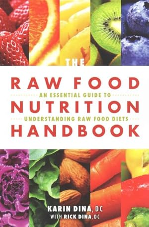 Imagen del vendedor de Raw Food Nutrition Handbook : An Essential Guide to Understanding Raw Food Diets a la venta por GreatBookPrices